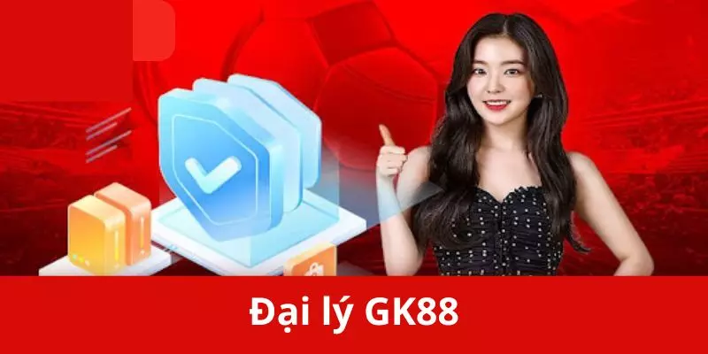 Đại lý GK88 là gì và có những lợi ích nào nhận về?