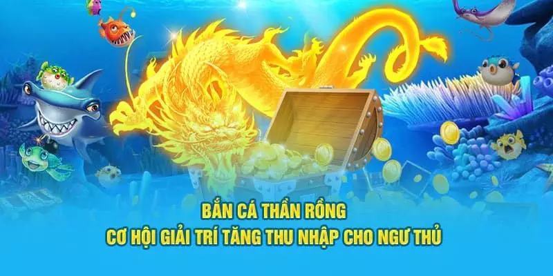 Điểm vượt trội của bắn cá rồng GK88